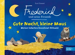 Abbildung von Schugk | Frederick und seine Freunde - Gute Nacht, kleine Maus - Meine liebsten Einschlaf-Rituale | 1. Auflage | 2023 | beck-shop.de