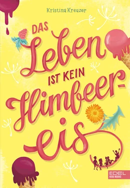 Abbildung von Kreuzer | Das Leben ist kein Himbeereis | 1. Auflage | 2023 | beck-shop.de