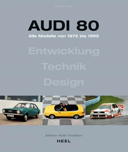 Abbildung von Thierl | Audi 80 - Alle Modelle von 1972 bis 1995. | 1. Auflage | 2023 | beck-shop.de