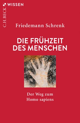 Abbildung von Schrenk, Friedemann | Die Frühzeit des Menschen | 7. Auflage | 2025 | 2059 | beck-shop.de