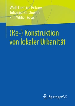 Abbildung von Bukow / Rolshoven | (Re-) Konstruktion von lokaler Urbanität | 1. Auflage | 2023 | beck-shop.de