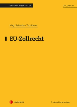 Abbildung von Tschiderer | EU-Zollrecht (Skriptum) | 3. Auflage | 2023 | beck-shop.de