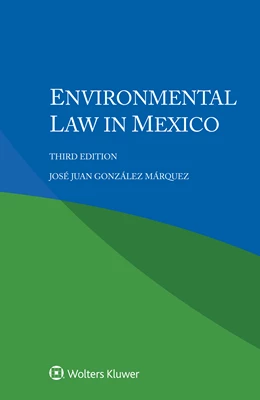 Abbildung von González Márquez | Environmental Law in Mexico | 3. Auflage | 2022 | beck-shop.de