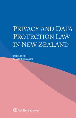 Abbildung von Roth / Stewart | Privacy and Data Protection Law in New Zealand | 1. Auflage | 2022 | beck-shop.de