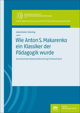 Abbildung von Dreier-Horning | Wie Anton S. Makarenko ein Klassiker der Pädagogik wurde | 1. Auflage | 2022 | beck-shop.de