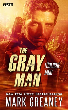 Abbildung von Greaney | The Gray Man - Tödliche Jagd | 1. Auflage | 2022 | beck-shop.de