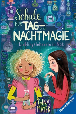 Abbildung von Mayer | Die Schule für Tag- und Nachtmagie, Band 5 - Lieblingslehrerin in Not | 1. Auflage | 2023 | beck-shop.de