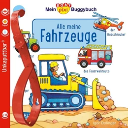 Abbildung von Dolinger | Baby Pixi (unkaputtbar) 134: Mein Baby-Pixi-Buggybuch: Alle meine Fahrzeuge | 1. Auflage | 2023 | beck-shop.de