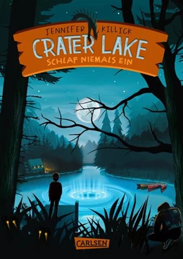 Abbildung von Killick | Crater Lake: Schlaf NIEMALS ein (Crater Lake 1) | 1. Auflage | 2023 | beck-shop.de