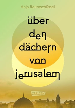 Abbildung von Reumschüssel | Über den Dächern von Jerusalem | 1. Auflage | 2023 | beck-shop.de