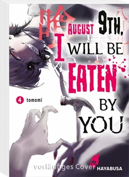 Abbildung von Tomomi | August 9th, I will be eaten by you 4 | 1. Auflage | 2023 | beck-shop.de