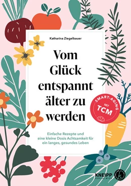 Abbildung von Ziegelbauer | Vom Glück entspannt älter zu werden | 1. Auflage | 2023 | beck-shop.de