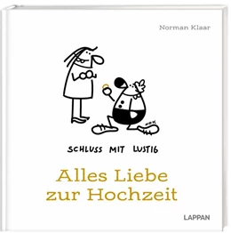 Abbildung von Klaar | Schluss mit lustig: Alles Liebe zur Hochzeit | 1. Auflage | 2023 | beck-shop.de