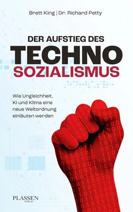 Abbildung von King / Petty | Der Aufstieg des Technosozialismus | 1. Auflage | 2023 | beck-shop.de