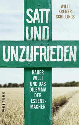 Abbildung von Kremer-Schillings | Satt und unzufrieden | 1. Auflage | 2023 | beck-shop.de
