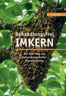 Abbildung von Heaf | Behandlungsfrei imkern | 1. Auflage | 2023 | beck-shop.de