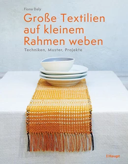 Abbildung von Daly | Große Textilien auf kleinem Rahmen weben | 1. Auflage | 2023 | beck-shop.de