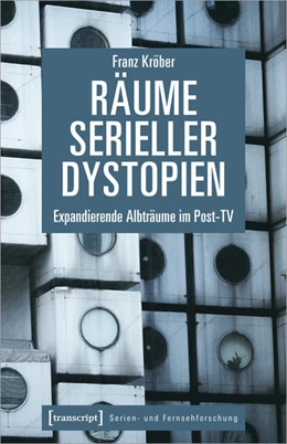 Abbildung von Kröber | Räume serieller Dystopien | 1. Auflage | 2023 | 3 | beck-shop.de