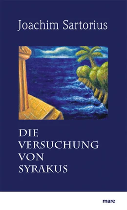 Abbildung von Sartorius | Die Versuchung von Syrakus | 1. Auflage | 2023 | beck-shop.de