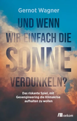 Abbildung von Wagner | Und wenn wir einfach die Sonne verdunkeln? | 1. Auflage | 2023 | beck-shop.de