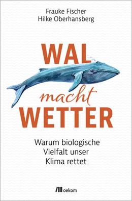 Abbildung von Fischer | Wal macht Wetter | 1. Auflage | 2023 | beck-shop.de
