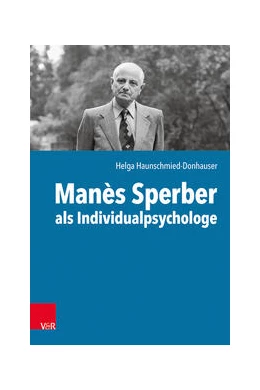 Abbildung von Haunschmied-Donhauser | Manès Sperber als Individualpsychologe | 1. Auflage | 2023 | beck-shop.de