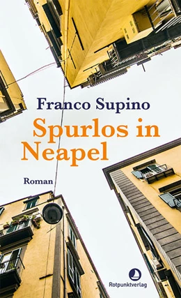 Abbildung von Supino | Spurlos in Neapel | 1. Auflage | 2022 | beck-shop.de
