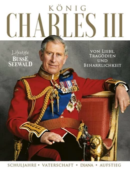 Abbildung von König Charles III. Von Liebe, Tragödien und Beharrlichkeit | 1. Auflage | 2023 | beck-shop.de