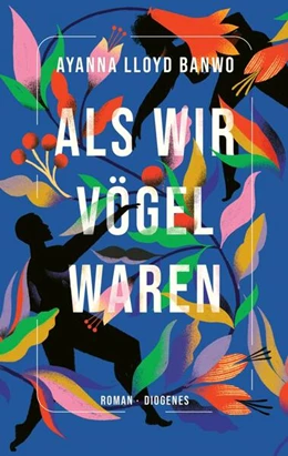 Abbildung von Banwo | Als wir Vögel waren | 1. Auflage | 2023 | beck-shop.de