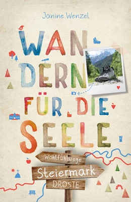 Abbildung von Wenzel | Steiermark. Wandern für die Seele | 1. Auflage | 2023 | beck-shop.de