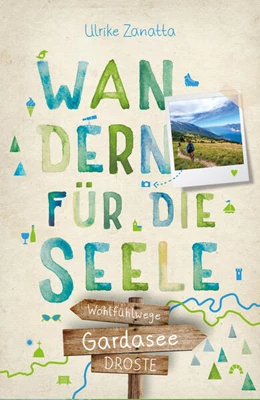 Abbildung von Zanatta | Gardasee. Wandern für die Seele | 1. Auflage | 2023 | beck-shop.de