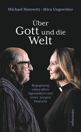 Abbildung von Horowitz / Ungewitter | Über Gott und die Welt | 1. Auflage | 2023 | beck-shop.de