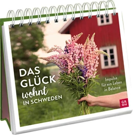 Abbildung von Groh Verlag | Das Glück wohnt in Schweden - Impulse für ein Leben in Balance | 1. Auflage | 2023 | beck-shop.de