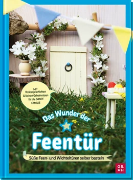 Abbildung von Groh Verlag | Das Wunder der Feentür | 1. Auflage | 2023 | beck-shop.de
