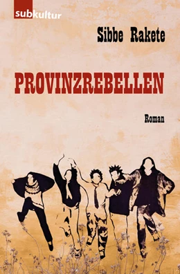 Abbildung von Rakete | Provinzrebellen | 1. Auflage | 2022 | beck-shop.de