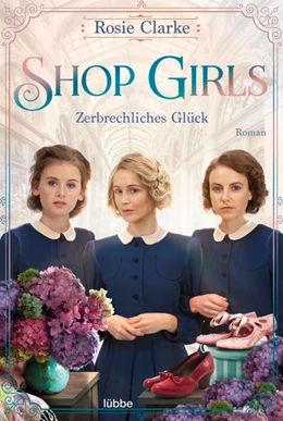 Abbildung von Clarke | Shop Girls - Zerbrechliches Glück | 1. Auflage | 2023 | beck-shop.de