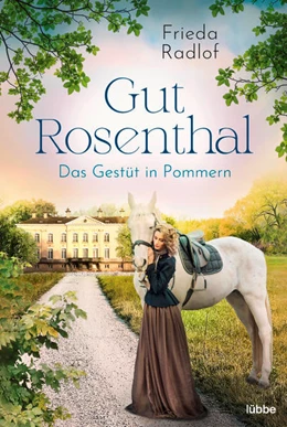 Abbildung von Radlof | Gut Rosenthal - Das Gestüt in Pommern | 1. Auflage | 2023 | beck-shop.de