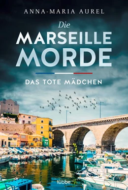 Abbildung von Aurel | Die Marseille-Morde - Das tote Mädchen | 1. Auflage | 2023 | beck-shop.de