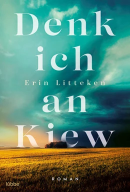 Abbildung von Litteken | Denk ich an Kiew | 1. Auflage | 2023 | beck-shop.de