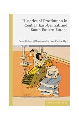 Abbildung von Dolinsek / Saryusz-Wolska | Histories of Prostitution in Central, East Central and South Eastern Europe | 1. Auflage | 2023 | beck-shop.de