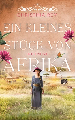 Abbildung von Rey | Ein kleines Stück von Afrika - Hoffnung | 1. Auflage | 2023 | beck-shop.de