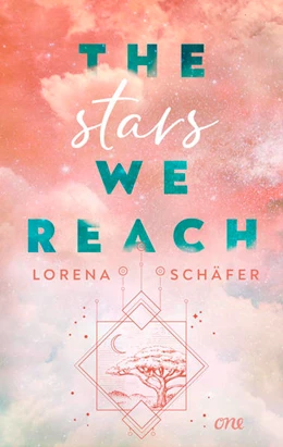 Abbildung von Schäfer | The stars we reach - Emerald Bay, Band 1 | 1. Auflage | 2023 | beck-shop.de