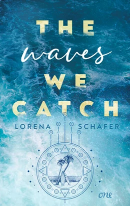 Abbildung von Schäfer | The waves we catch - Emerald Bay, Band 2 | 1. Auflage | 2023 | beck-shop.de