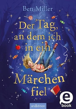 Abbildung von Miller | Der Tag, an dem ich in ein Märchen fiel | 1. Auflage | 2023 | beck-shop.de