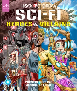 Abbildung von Rollins / Ching | How to Draw Sci-Fi Heroes and Villains | 1. Auflage | 2023 | beck-shop.de