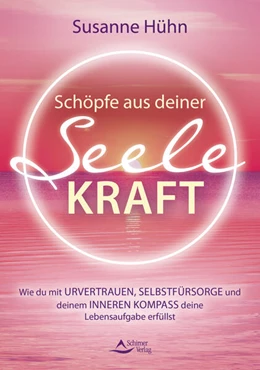 Abbildung von Hühn | Schöpfe aus deiner Seele Kraft | 1. Auflage | 2023 | beck-shop.de