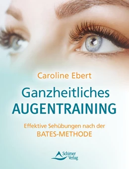 Abbildung von Ebert | Ganzheitliches Augentraining | 1. Auflage | 2023 | beck-shop.de