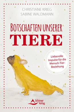 Abbildung von Krieg / Waldmann | Botschaften unserer Tiere - Liebevolle Impulse für die Mensch-Tier-Beziehung | 1. Auflage | 2023 | beck-shop.de