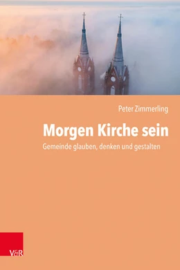 Abbildung von Zimmerling | Morgen Kirche sein | 1. Auflage | 2023 | beck-shop.de