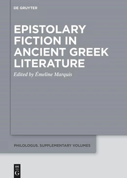 Abbildung von Marquis | Epistolary Fiction in Ancient Greek Literature | 1. Auflage | 2023 | 19 | beck-shop.de